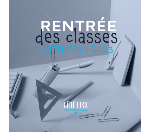 Préparez votre rentrée en toute sérénité avec Côté Fish !